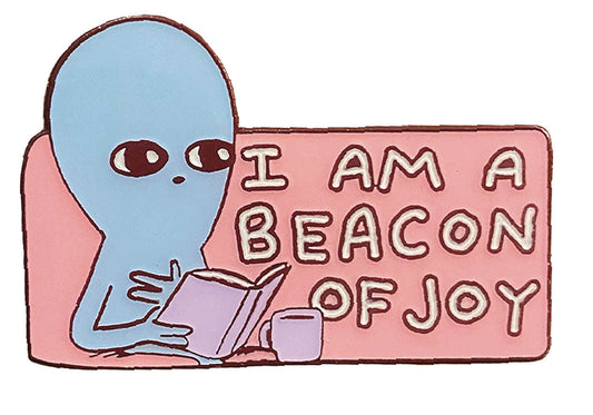 Strange Planet I Am A Beacon Of Joy Pin